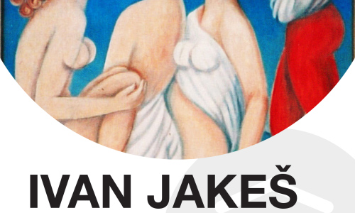 Příběhy malíře Ivana Jakeše v Muzejním a galerijním centru ve Valašském Meziříčí
